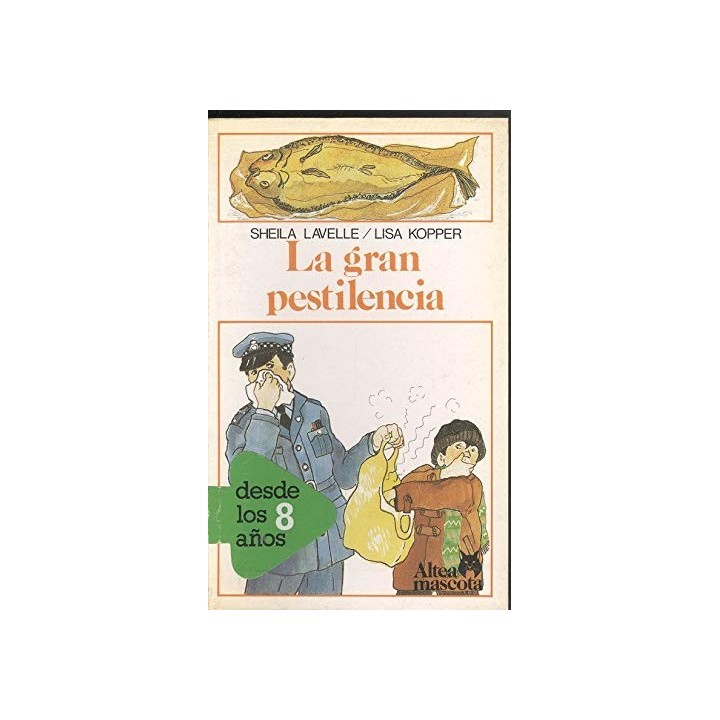 LA GRAN PESTILENCIA - Sheila Lavelle. Ilustraciones: Lisa Kopper